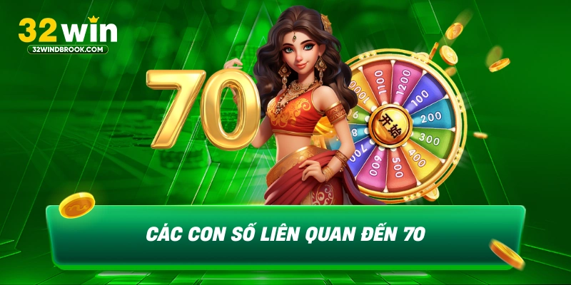 Các con số liên quan đến 70